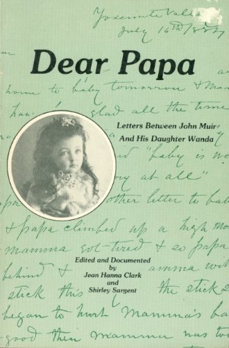 Stock image for Dear Papa : Letters Between John Muir and His Daughter Wanda for sale by Bank of Books