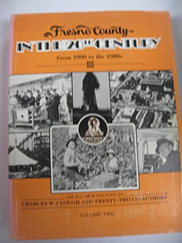 Imagen de archivo de Fresno County in the 20th Century: From 1900 to the 1980's a la venta por Wizard Books