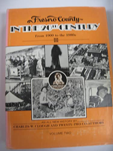 9780914330974: Fresno County in the 20th Century: From 1900 to the 1980's