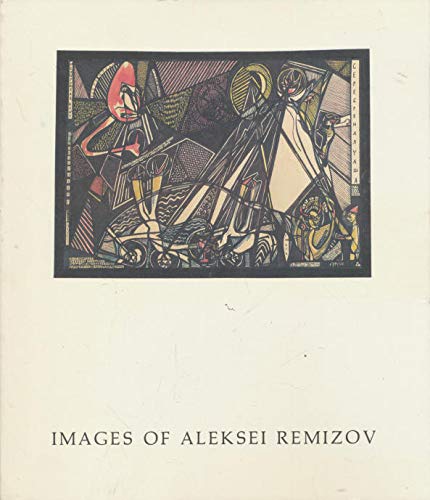 Stock image for Images of Aleksei Remizov: Drawings and handwritten and illustrated albums from the Thomas P. Whitney collection : exhibition for sale by Angus Books