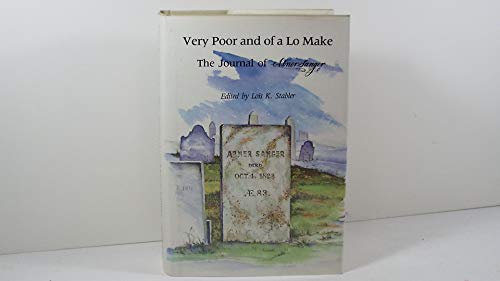 Beispielbild fr Very Poor and of a Lo Make: The Journal of Abner Sanger zum Verkauf von ThriftBooks-Dallas