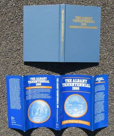 Stock image for The Albany Tricentennial 1986: Still Making History for sale by Popeks Used and Rare Books, IOBA