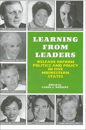 Stock image for Learning from Leaders : Welfare Reform, Politics and Policy in Five Midwestern States for sale by Better World Books