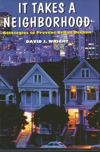 Stock image for It Takes a Neighborhood: Strategies to Prevent Urban Decline (Rockefeller Institute Press) for sale by Bulk Book Warehouse