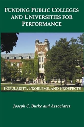 Beispielbild fr Funding Public Colleges and Universities for Performance : Popularity, Problems, and Prospects zum Verkauf von Better World Books