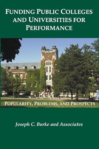 9780914341963: Funding Public Colleges and Universities for Performance: Popularity, Problems, and Prospects (Rockefeller Institute Press)