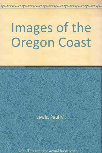 Images of the Oregon Coast (9780914343882) by Lewis, Paul M.; Shangle, Robert D.