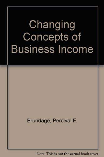Beispielbild fr Changing Concepts of Business Income zum Verkauf von Better World Books