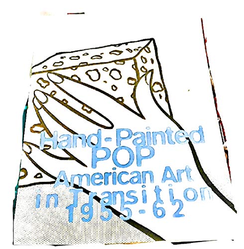 Hand-Painted Pop: American Art in Transition, 1955-62 (9780914357292) by Museum Of Contemporary Art (Los Angeles, Calif.); Museum Of Contemporary Art (Chicago, Ill.); Whitney Museum Of American Art