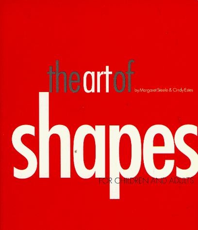 Beispielbild fr The Art of Shapes : For Children and Adults zum Verkauf von Better World Books