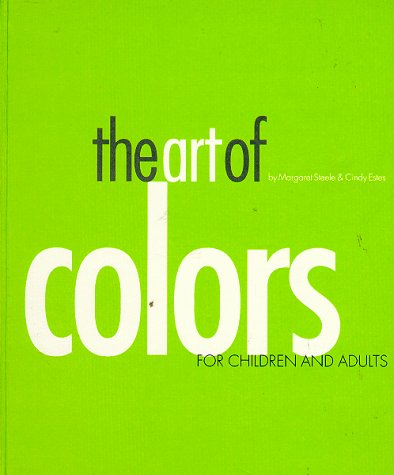 Stock image for The Art of Colors: For Children and Adults for sale by Your Online Bookstore