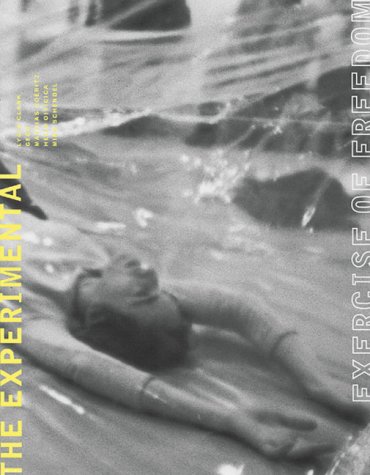 9780914357643: The Experimental Exercise of Freedom: Lygia Clark, Mathias Goeritz, Helio Oiticica and Mira Schendel