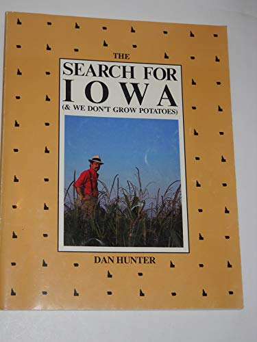 9780914361176: Search for Iowa and We Don't Grow Potatoes