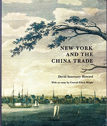 Beispielbild fr NEW YORK AND THE CHINA TRADE zum Verkauf von Gian Luigi Fine Books