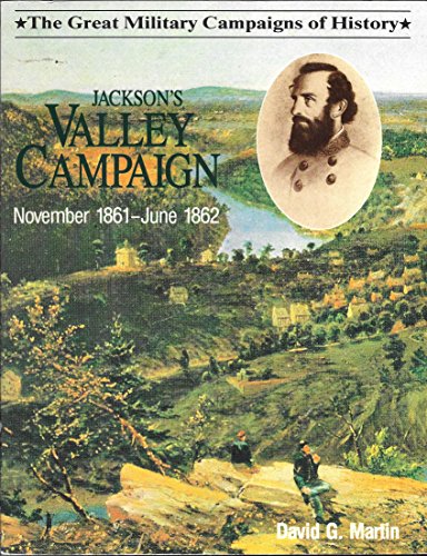Stock image for JACKSON'S VALLEY CAMPAIGN November 1861-June 1862 for sale by GoldenDragon