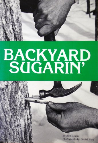 9780914378204: Backyard Sugarin'
