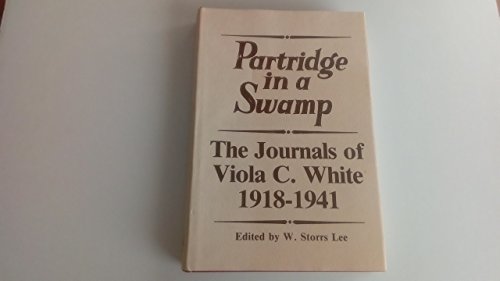 Stock image for Partridge in a swamp: The journals of Viola C. White, 1918-1941 for sale by Dunaway Books