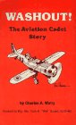 9780914379003: Washout: The Aviation Cadet Story