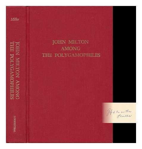 John Milton among the polygamophiles (9780914382003) by Miller, Leo