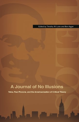 Imagen de archivo de A Journal of No Illusions: Telos, Paul Piccone, and the Americanization of Critical Theory a la venta por Friends of  Pima County Public Library