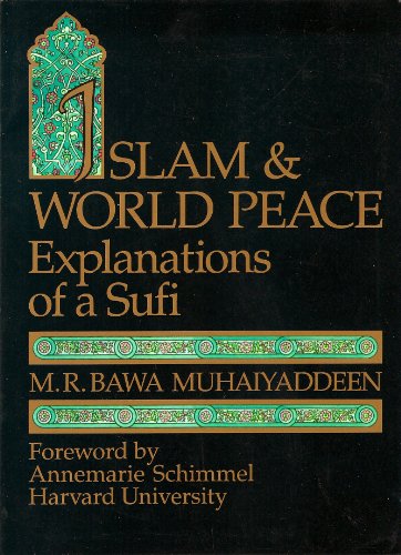 Beispielbild fr Islam & World Peace; Explanations of a Sufi zum Verkauf von Red Feather Books
