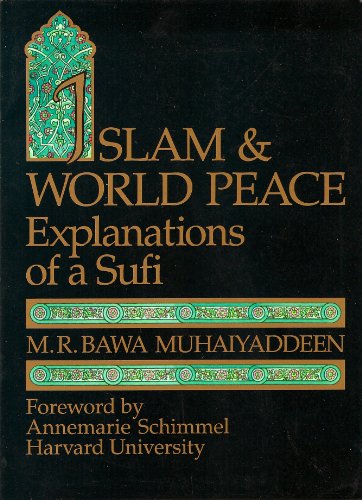 Stock image for Islam & World Peace: Explanations of a Sufi for sale by Irish Booksellers