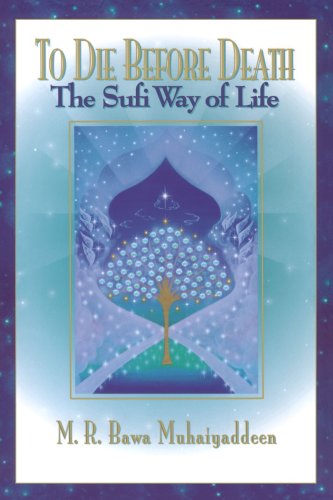 Beispielbild fr To Die Before Death: The Sufi Way of Life zum Verkauf von KuleliBooks