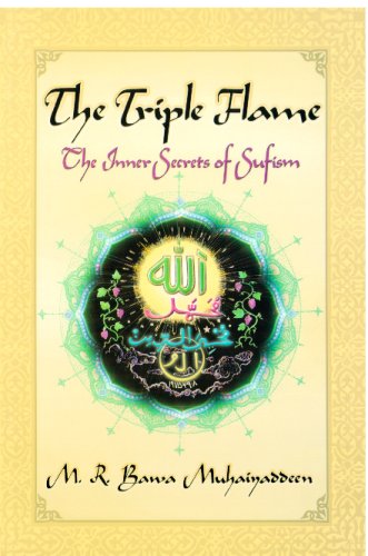 Stock image for The Triple Flame: The Inner Secrets of Sufism for sale by ThriftBooks-Dallas