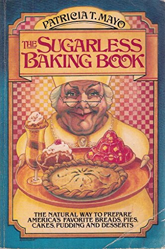 9780914398424: The Sugarless Baking Book/#31348
