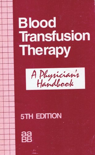 Stock image for Blood transfusion therapy: A physician's handbook for sale by HPB-Red