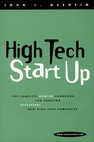 Imagen de archivo de High Tech Start-Up : The Complete How-To Handbook for Creating Successful New High Tech Companies a la venta por SecondSale