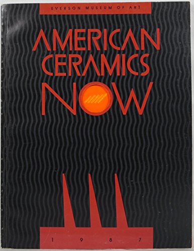 Beispielbild fr American Ceramics Now: The Twenty-Seventh Ceramic National Exhibition zum Verkauf von Wonder Book