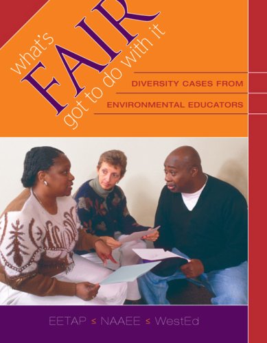 Beispielbild fr What's Fair Got to Do With It: Diversity Cases from Environmental Educators zum Verkauf von Wonder Book