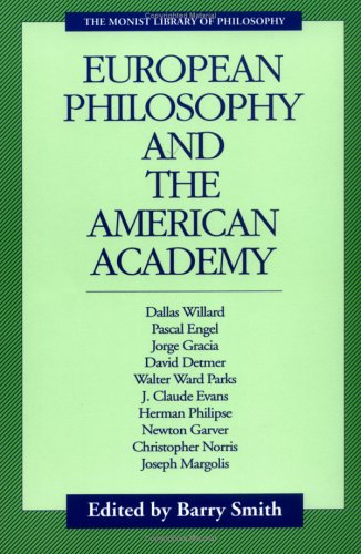 9780914417071: European Philosophy and the American Academy (Monist Library of Philosophy)