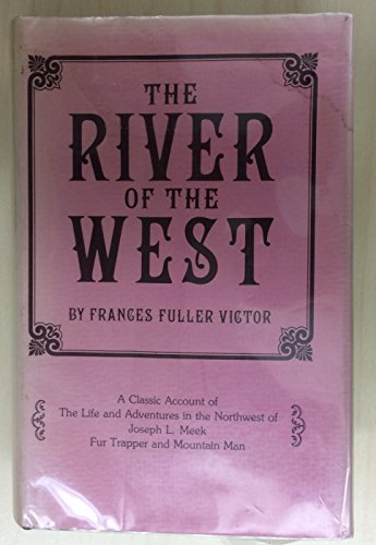 Stock image for River of the West: The Adventures of Joe Meek for sale by Wizard Books