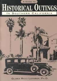 Stock image for A GUIDE TO HISTORICAL OUTINGS IN SOUTHERN CALIFORNIA for sale by Cornerstone Books