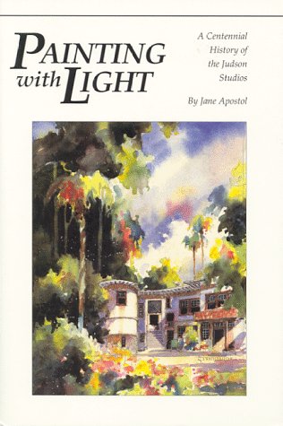 Painting with Light: A Centennial History of the Judson Studios