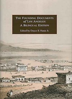 Founding Documents Of Los Angeles: A Bilingual Edition (Spanish Edition)