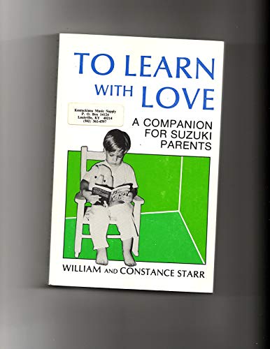 Stock image for To Learn with Love: A Companion for Suzuki Parents for sale by HPB-Emerald
