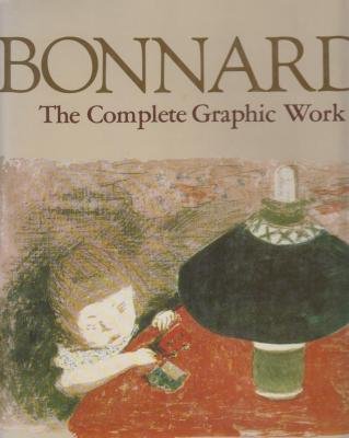Imagen de archivo de Bonnard The Complete Graphic Work a la venta por Willis Monie-Books, ABAA