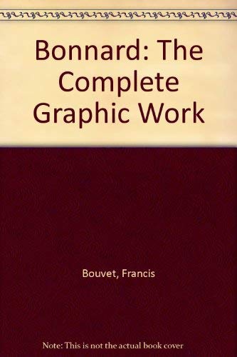 Stock image for BONNARD: The Complete Graphic Work for sale by Ursus Books, Ltd.