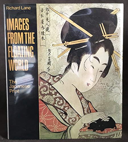 Stock image for Images from the Floating World, the Japanese Print for sale by HPB-Ruby