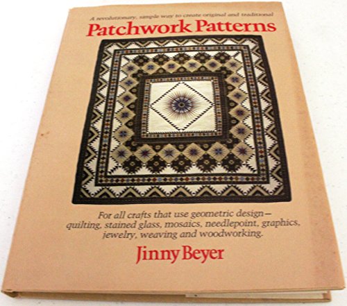 Beispielbild fr Patchwork patterns: For all crafts that use geometric design, quilting, stained glass, mosaics, graphics, needlepoint, jewelry, weaving, and woodworking zum Verkauf von Books From California
