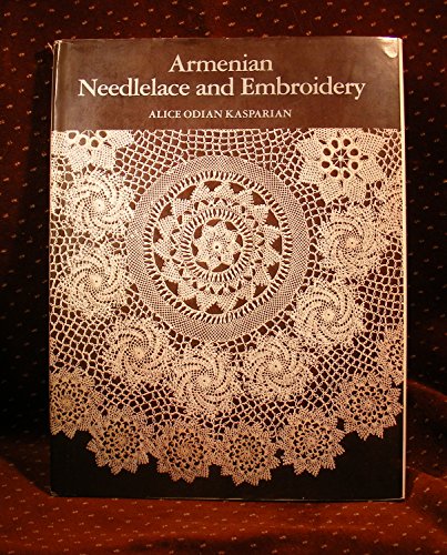 9780914440659: Armenian Needlelace and Embroidery: A Preservation of Some of History's Oldest and Finest Needlework