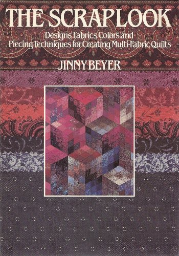 Beispielbild fr The Scrap Look: Designs, Fabrics, Colors and Piecing Techniques for Creating Multi-Fabric Quilts zum Verkauf von Wonder Book