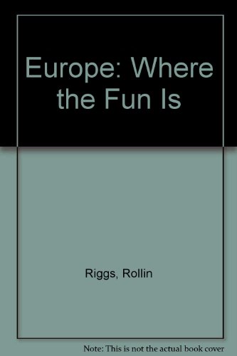 Stock image for Europe: Where the Fun is for sale by BookHolders