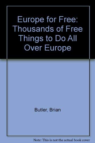 Imagen de archivo de Europe For Free: Thousands of Free Things to Do All Over Europe a la venta por BookHolders