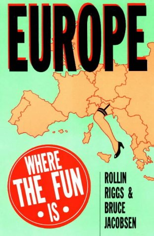 9780914457169: Europe: Where the Fun Is