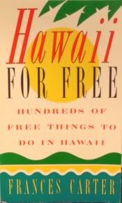 Beispielbild fr Hawaii for Free: Hundreds of Free Things to Do in Hawaii zum Verkauf von Wonder Book