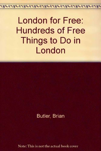 Imagen de archivo de London for Free: Hundreds of Free Things to Do in London a la venta por Robinson Street Books, IOBA